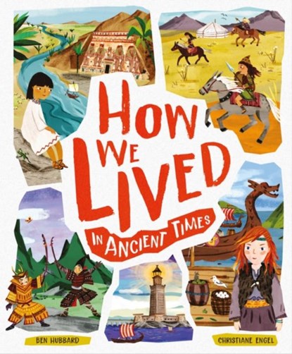 How We Lived in Ancient Times, Ben Hubbard - Gebonden - 9781783125562