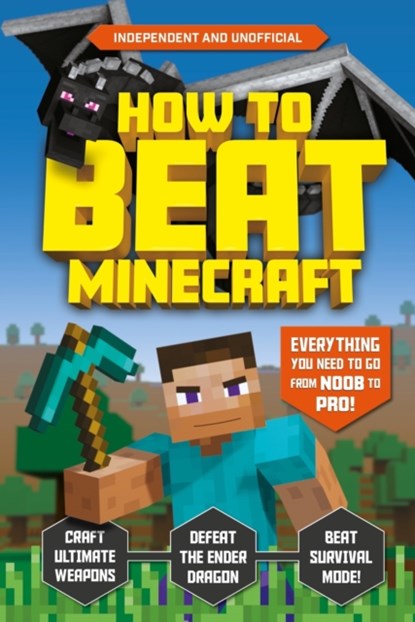 How to Beat Minecraft (Independent & Unofficial), Kevin Pettman - Paperback - 9781783126101
