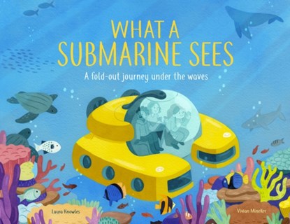 What a Submarine Sees, Laura Knowles - Gebonden - 9781783126149