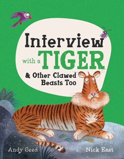 Interview with a Tiger: And Other Clawed Beasts Too, Andy Seed - Gebonden - 9781783126477