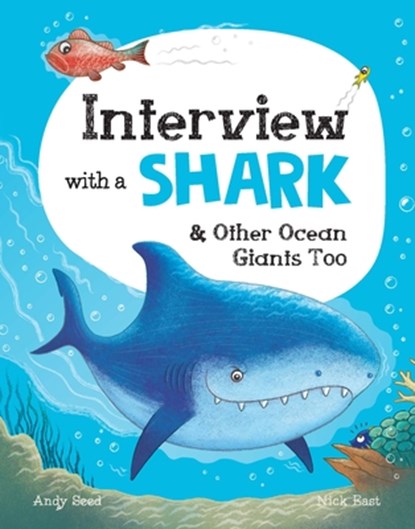 Interview with a Shark: And Other Ocean Giants Too, Andy Seed - Gebonden - 9781783126538