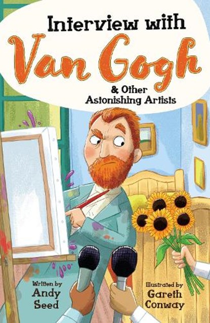 Interview with Van Gogh and Other Astonishing Artists, Andy Seed - Paperback - 9781783128334