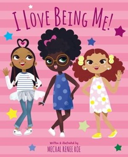 I Love Being Me!, Mechal Renee Roe - Ebook - 9781783129003