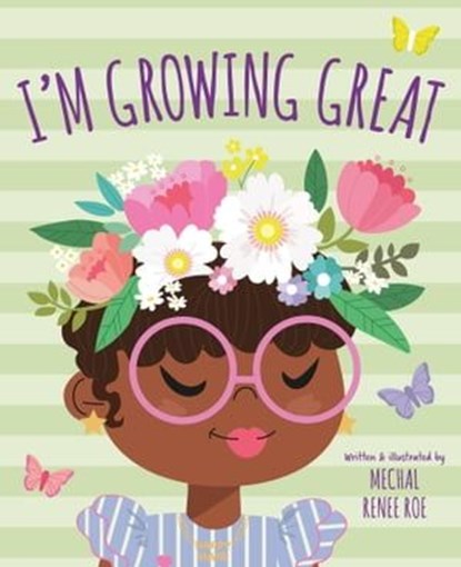 I'm Growing Great, Mechal Renee Roe - Ebook - 9781783129010