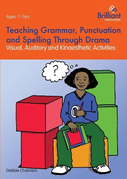 Teaching Grammar, Punctuation and Spelling Through Drama, Debbie Chalmers - Paperback - 9781783170227