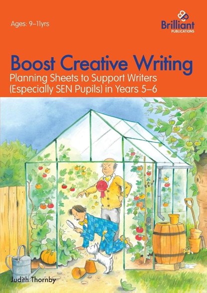Boost Creative Writing-Planning Sheets to Support Writers (Especially Sen Pupils) in Years 5-6, Judith Thornby - Paperback - 9781783170609