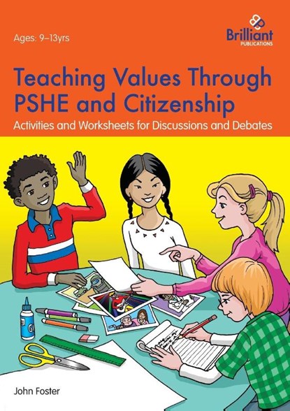 Teaching Values through PSHE and Citizenship, John Foster - Paperback - 9781783172030