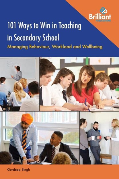 101 Ways to Win in Teaching in Secondary School, Gurdeep Singh - Paperback - 9781783173549
