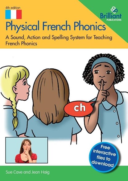 Physical French Phonics, 4th edition, Sue Cave ; Jean Haig - Paperback - 9781783173693