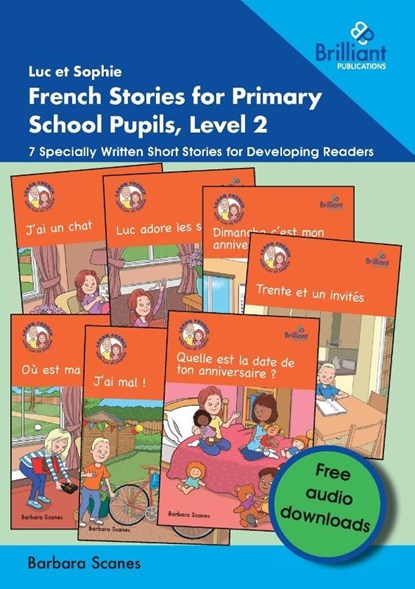 Luc et Sophie French Stories for Primary School Pupils, Level 2, Barbara Scanes - Paperback - 9781783173839