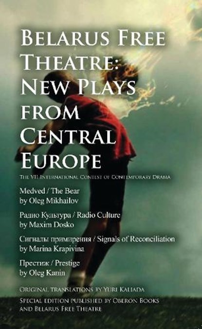 Belarus Free Theatre: New Plays from Central Europe, Belarus Free Theatre ; Yuri (Author) Kaliada - Paperback - 9781783191253