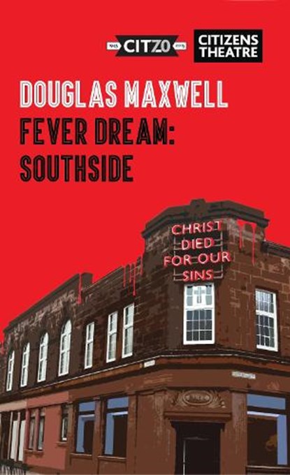 Fever Dream: Southside, Douglas Maxwell - Paperback - 9781783194957