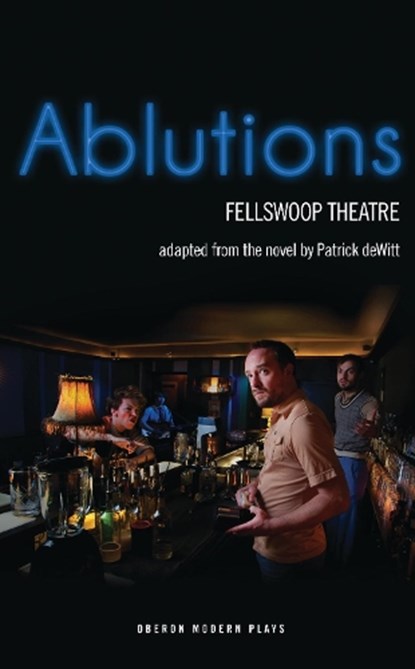 Ablutions, DEWITT,  Patrick - Paperback - 9781783198702