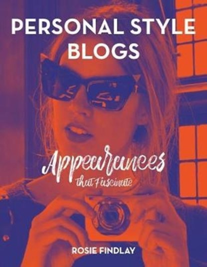 Personal Style Blogs, ROSIE (CITY,  University of London, UK) Findlay - Paperback - 9781783208340