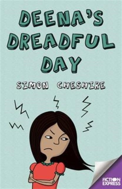 Deena's Dreadful Day, Simon Cheshire - Paperback - 9781783225699