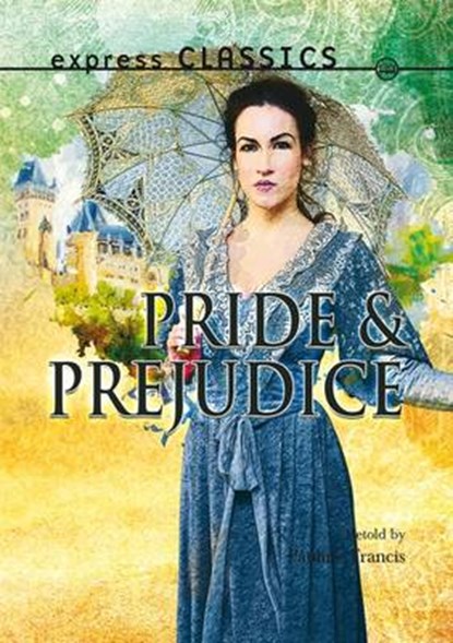 Express Classics: Pride and Prejudice, Pauline Francis - Paperback - 9781783225941