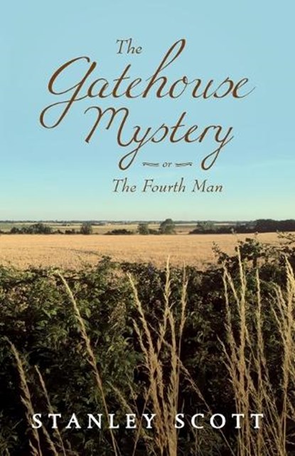 The Gatehouse Mystery, Stanley Scott - Paperback - 9781783243860