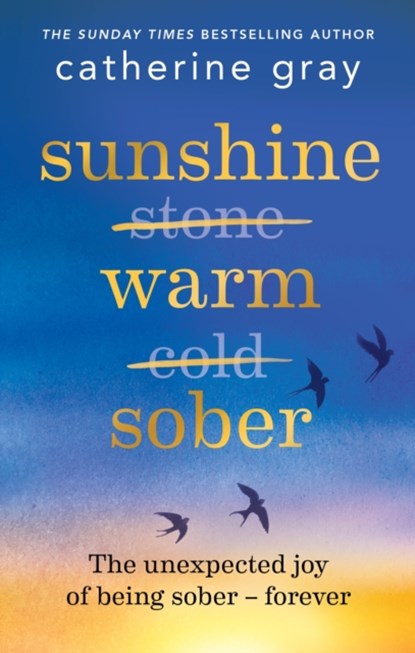 Sunshine Warm Sober, Catherine Gray - Paperback - 9781783255405
