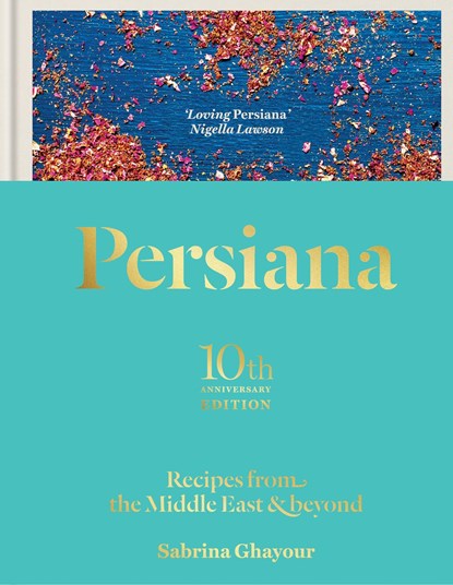 Persiana: Recipes from the Middle East & Beyond, Sabrina Ghayour - Gebonden - 9781783256099