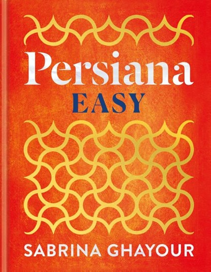 Persiana Easy, Sabrina Ghayour - Gebonden - 9781783256129