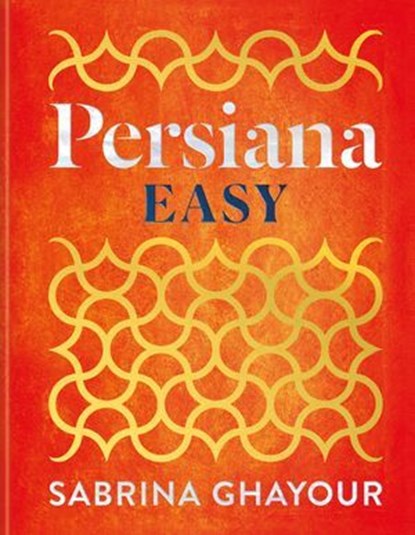 Persiana Easy, Sabrina Ghayour - Ebook - 9781783256136