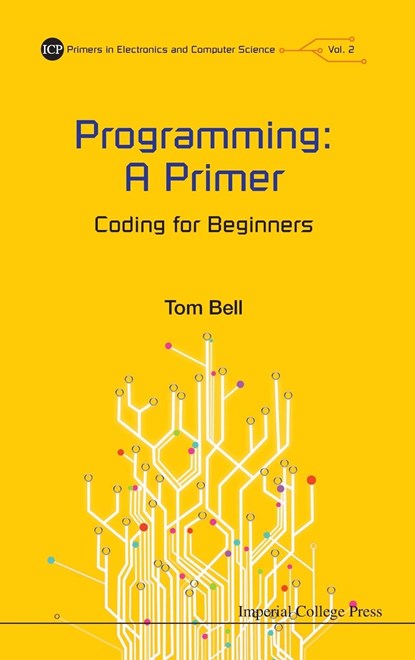 Programming: A Primer - Coding For Beginners, THOMAS JAMES (UNIV OF SOUTHAMPTON,  Uk) Bell - Gebonden - 9781783267064
