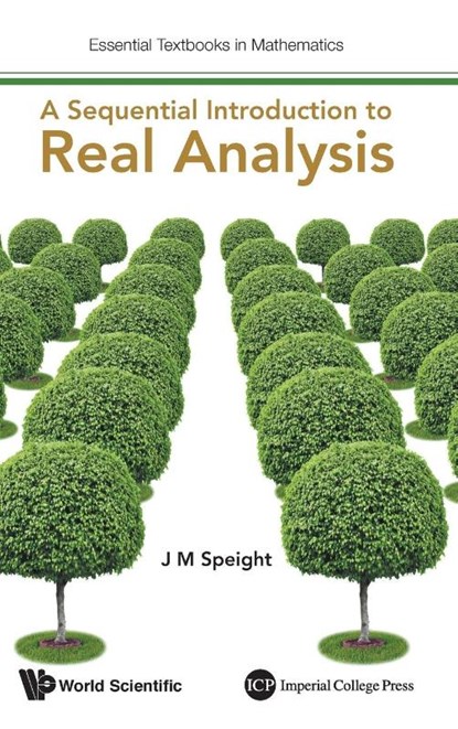 Sequential Introduction To Real Analysis, A, J Martin (Univ Of Leeds Speight - Gebonden - 9781783267828