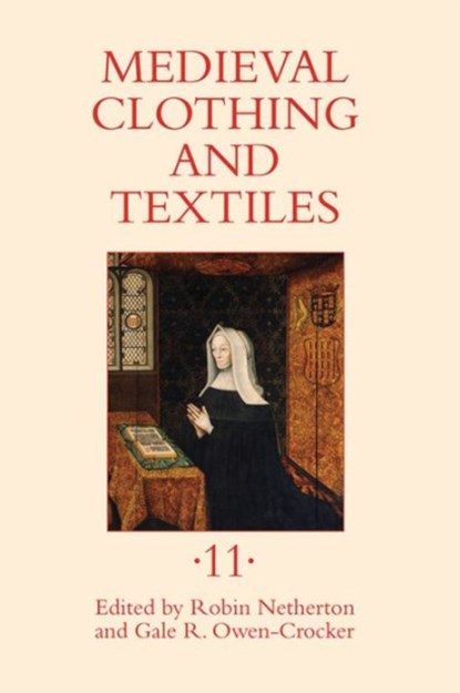 Medieval Clothing and Textiles 11, Robin (Author) Netherton ; Professor Gale R. Owen-Crocker - Gebonden - 9781783270026