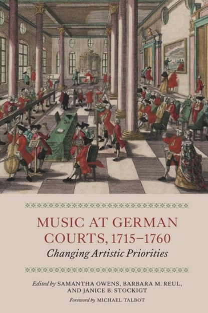 Music at German Courts, 1715-1760, Samantha Owens ; Barbara (Customer) Reul ; Janice Stockigt - Paperback - 9781783270583