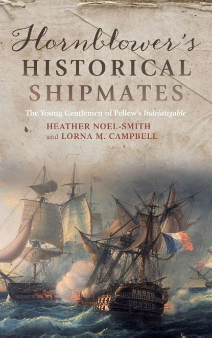 Hornblower's Historical Shipmates, Heather (Person) Noel-Smith ; Lorna M. (Person) Campbell - Gebonden - 9781783270996