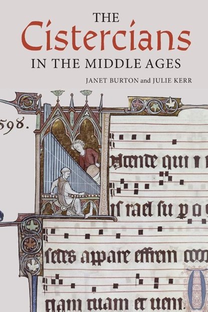 The Cistercians in the Middle Ages, Janet Burton ; Julie Kerr - Paperback - 9781783271207
