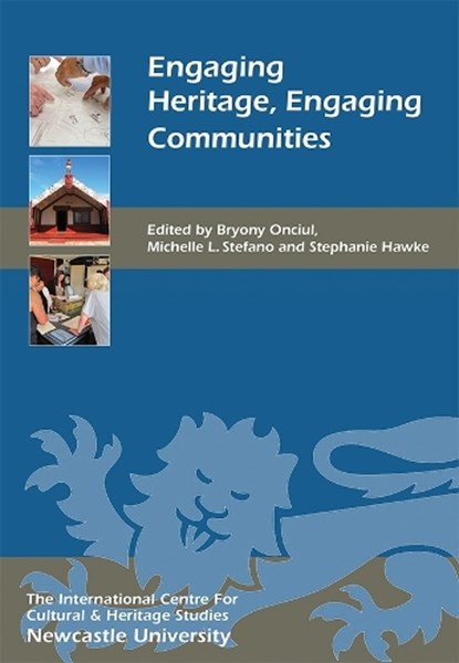 Engaging Heritage, Engaging Communities, Bryony Onciul ; Michelle L. (Customer) Stefano ; Stephanie K. Hawke - Gebonden - 9781783271658