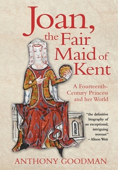 Joan, the Fair Maid of Kent, Anthony Goodman - Gebonden - 9781783271764