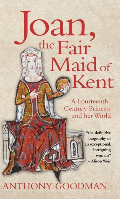 Joan, the Fair Maid of Kent, Anthony Goodman - Gebonden - 9781783271764