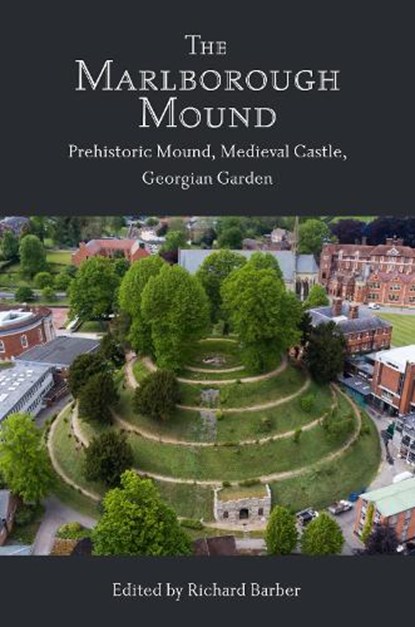The Marlborough Mound, Richard Barber - Gebonden - 9781783271863