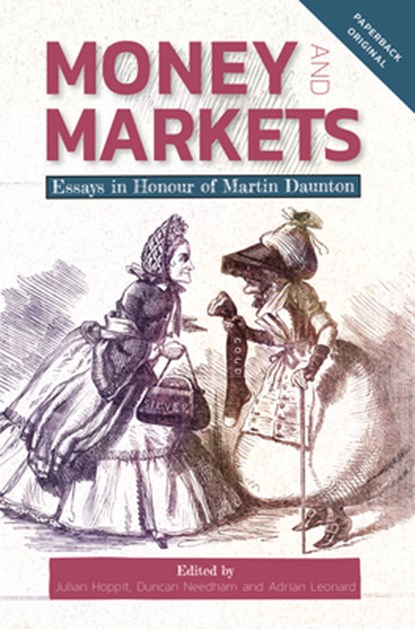 Money and Markets, Julian Hoppit ; Duncan (Author) Needham ; Adrian Leonard - Paperback - 9781783274451