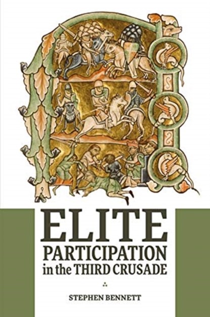 Elite Participation in the Third Crusade, Stephen (Royalty Account) Bennett - Gebonden - 9781783275786