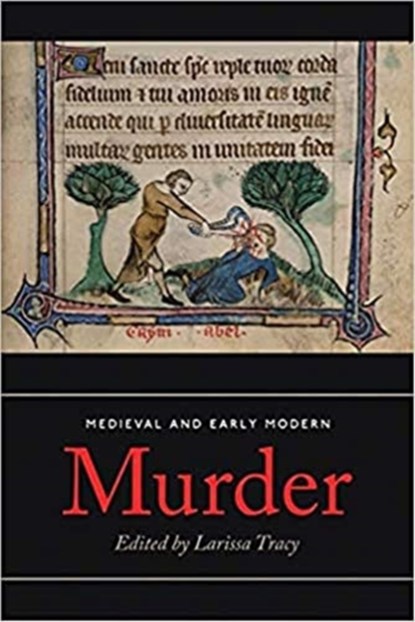 Medieval and Early Modern Murder, Larissa (Royalty Account) Tracy - Paperback - 9781783275922