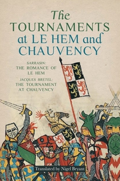 The Tournaments at Le Hem and Chauvency, Nigel Bryant - Paperback - 9781783277100