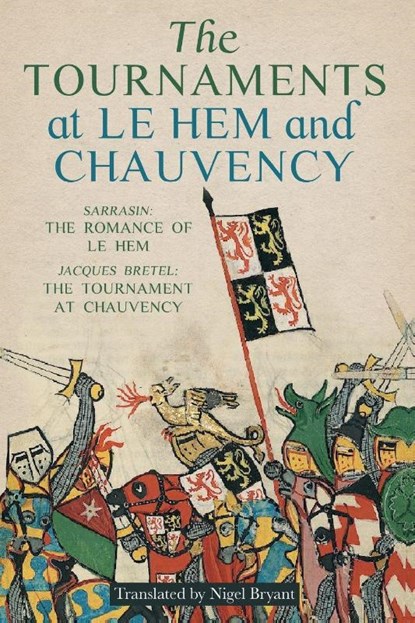 The Tournaments at Le Hem and Chauvency, Nigel Bryant - Paperback - 9781783277100