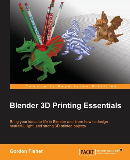 Blender 3D Printing Essentials, Gordon Fisher - Paperback - 9781783284597