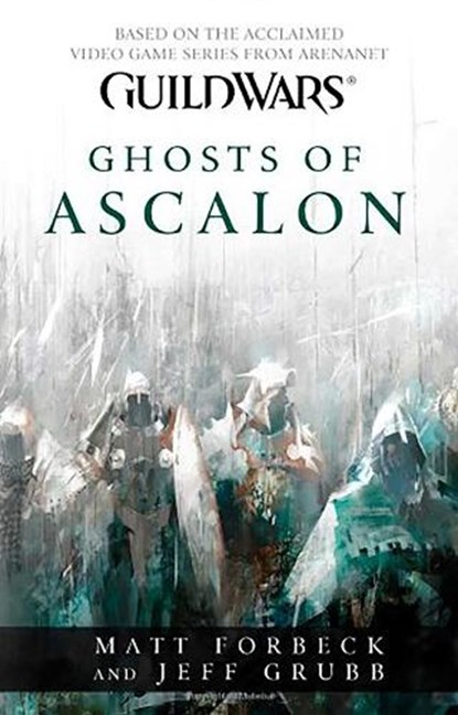 Guild Wars - Ghosts of Ascalon, Matt Forbeck ; Jeff Grubb - Paperback - 9781783291885