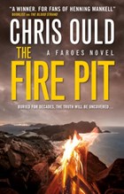 The Fire Pit (Faroes Novel 3) | Chris Ould | 