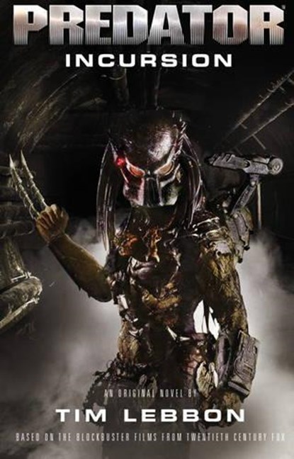 Predator - Incursion, Tim Lebbon - Paperback - 9781783298334