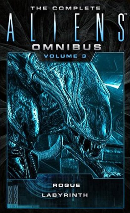 The Complete Aliens Omnibus: Volume Three (Rogue, Labyrinth), Sandy Schofield ; Stephani Danelle Perry - Paperback - 9781783299058