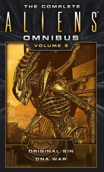 The Complete Aliens Omnibus: Volume Five (Original Sin, DNA War), Michael Jan Friedman ; Diane Carey - Paperback - 9781783299096