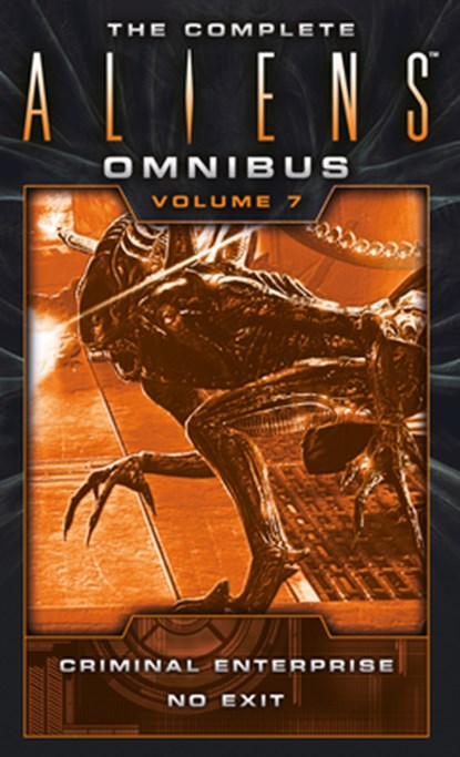 The Complete Aliens Omnibus: Volume Seven (Criminal Enterprise, No Exit), Brian Evenson - Paperback - 9781783299133