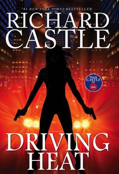 Driving Heat, Richard Castle - Gebonden - 9781783299980