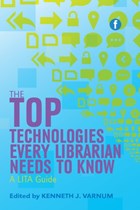 The Top Technologies Every Librarian Needs to Know | Kenneth J Varnum | 