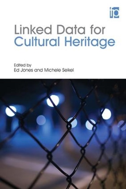 Linked Data for Cultural Heritage, Ed Jones ; Michele Seikel - Paperback - 9781783301621